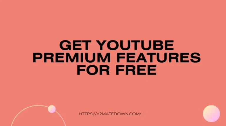 How to Get YouTube Premium Features for Free ?